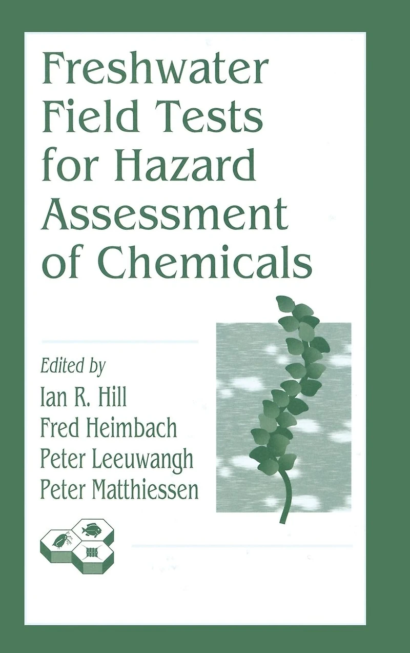 Freshwater Field Tests for Hazard Assessment of Chemicals