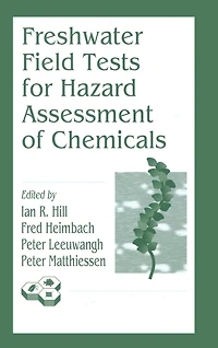 Freshwater Field Tests for Hazard Assessment of Chemicals