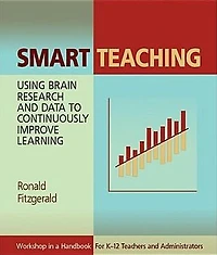 Smart Teaching: Using Brain Research and Data to Continuously Improve Learning
