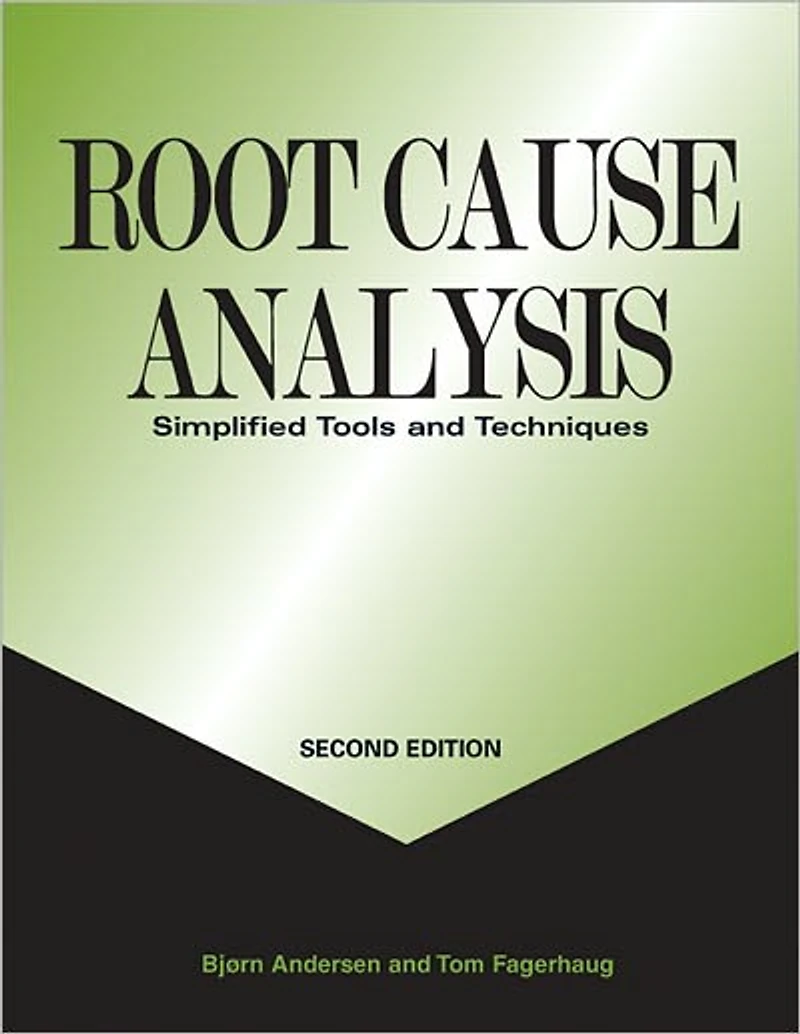 Root Cause Analysis: Simplified Tools and Techniques