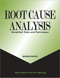 Root Cause Analysis: Simplified Tools and Techniques