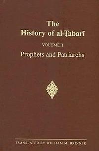 The History of al-?abari Vol. 2: Prophets and Patriarchs