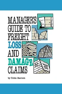 Manager's Guide to Freight Loss and Damage Claims