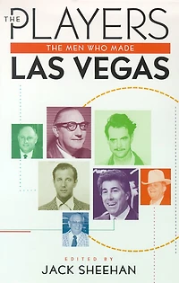 The Players: The Men Who Made Las Vegas