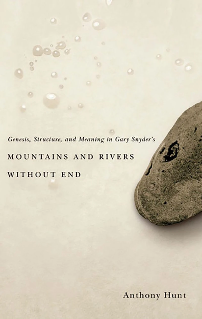 Genesis, Structure, and Meaning Gary Snyder's Mountains Rivers Without End