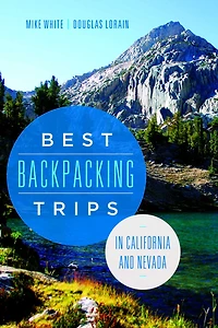 Best Backpacking Trips California and Nevada