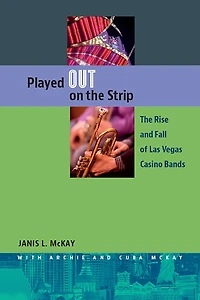 Played Out on The Strip: Rise and Fall of Las Vegas Casino Bands