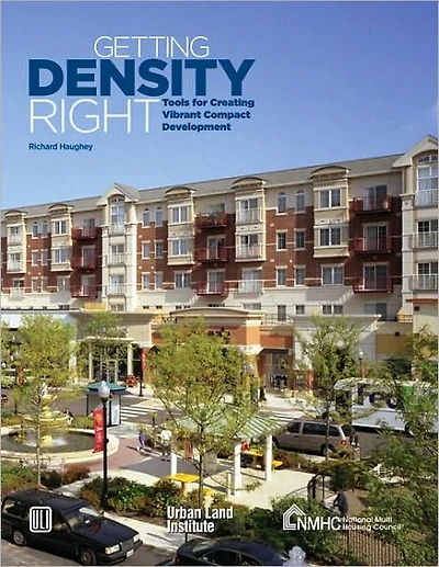 Getting Density Right: Tools for Creating Vibrant Compact Development