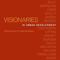 Visionaries in Urban Development: 15 Years of the ULI J. C. Nichols Prize Winners