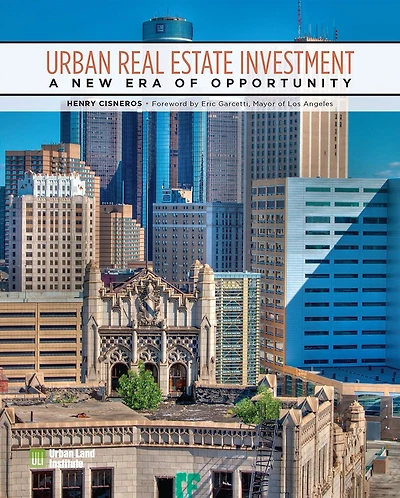 Urban Real Estate Investment: A New Era of Opportunity
