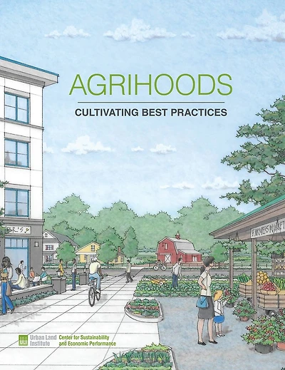 Agrihoods: Cultivating Best Practices