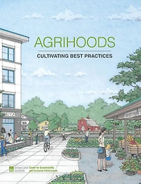 Agrihoods: Cultivating Best Practices