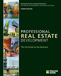 Professional Real Estate Development: the ULI Guide to Business