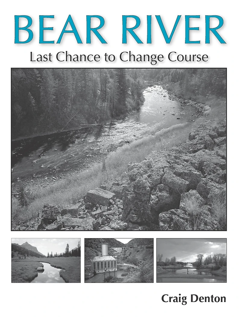 Bear River: Last Chance to Change Course