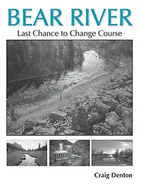 Bear River: Last Chance to Change Course