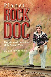 Planet Rock Doc: Nuggets from Explorations of the Natural World