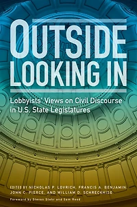 Outside Looking In: Lobbyists' Views on Civil Discourse U.S. State Legislatures
