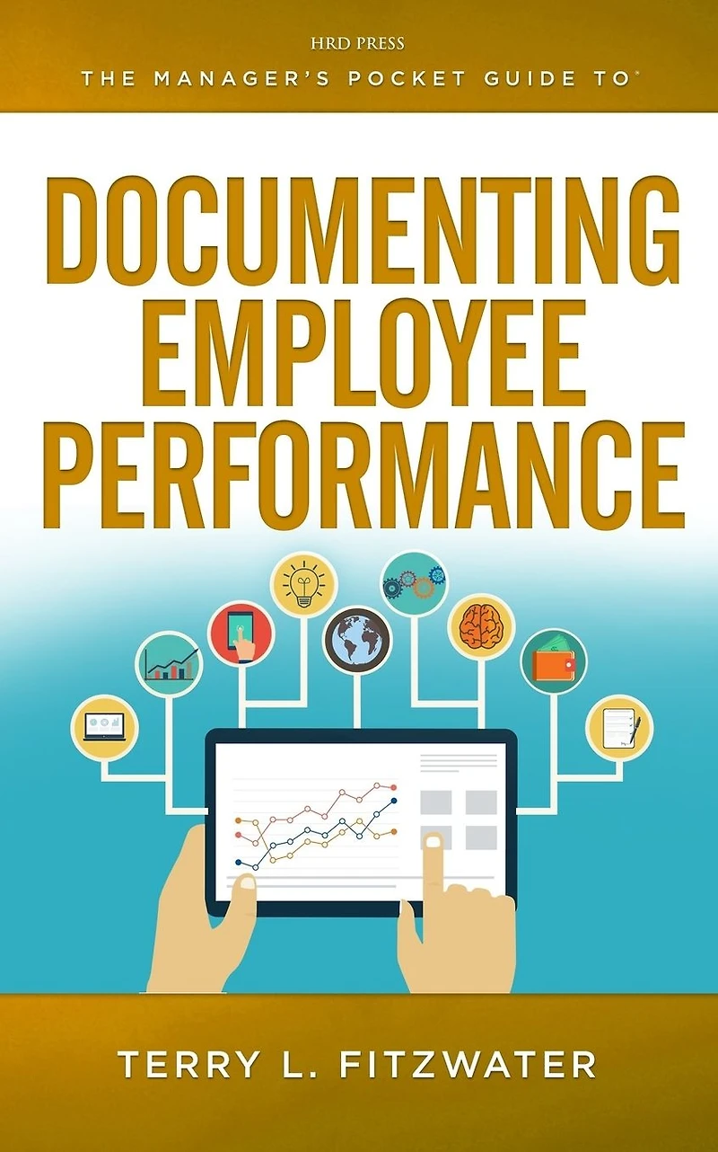 Manager's Pocket Guide to Documenting Employee Performance