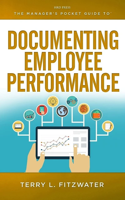 Manager's Pocket Guide to Documenting Employee Performance