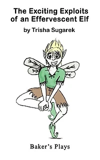The Exciting Exploits of an Effervescent Elf
