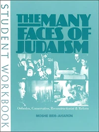 The Many Faces of Judaism: Orthodox, Conservative, Reconstructionist & Reform