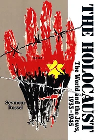 The Holocaust: The World and the Jews, 1933-1945