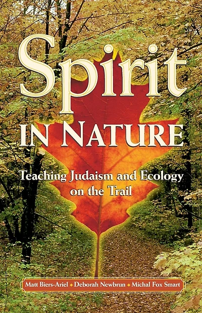 Spirit In Nature: Teaching Judaism and Ecology on the Trail