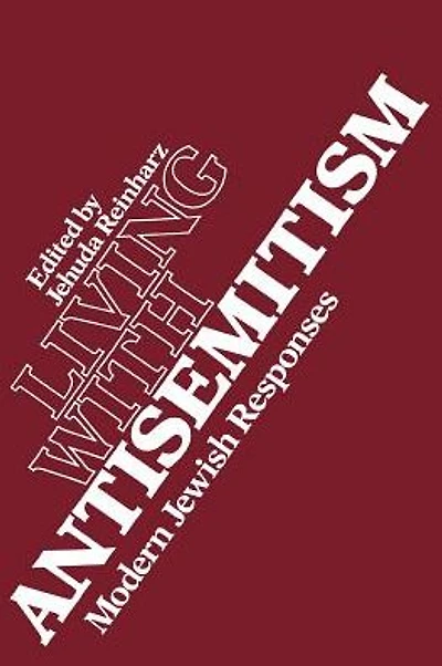 Living with Antisemitism: Modern Jewish Responses