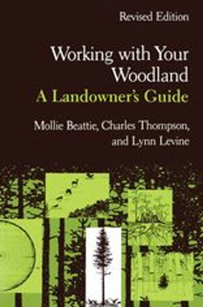 Working with Your Woodland: A Landowner's Guide