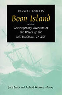 Boon Island: Including Contemporary Accounts of the Wreck of the *Nottingham Galley*