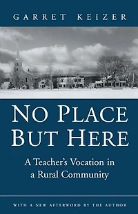 No Place But Here: a Teacher's Vocation Rural Community