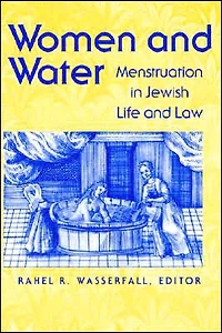 Women and Water: Menstruation Jewish Life Law