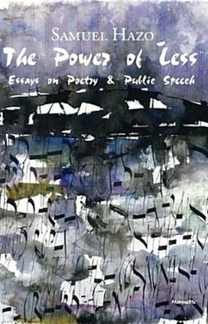 The Power of Less: Essays on Poetry and Public Speech