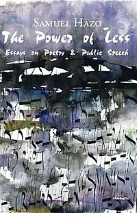 The Power of Less: Essays on Poetry and Public Speech