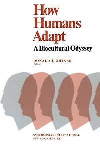 How Humans Adapt: A Biocultural Odyssey