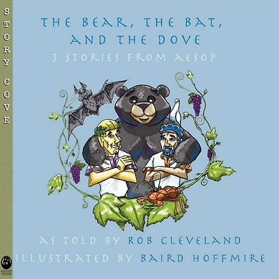 The Bear, the Bat, and the Dove: Three Stories from Aesop