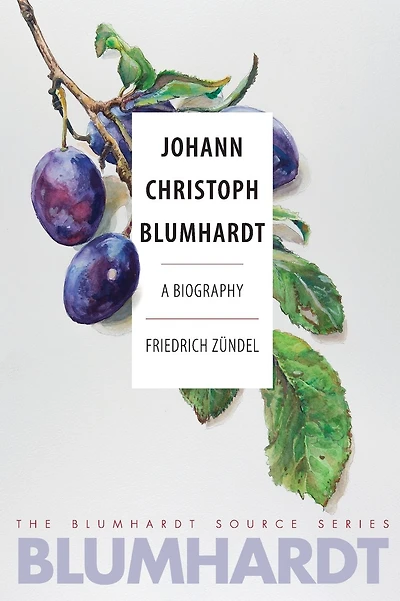 Johann Christoph Blumhardt: A Biography
