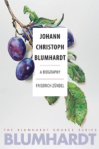 Johann Christoph Blumhardt: A Biography