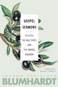 Gospel Sermons: On Faith, the Holy Spirit, and Coming Kingdom
