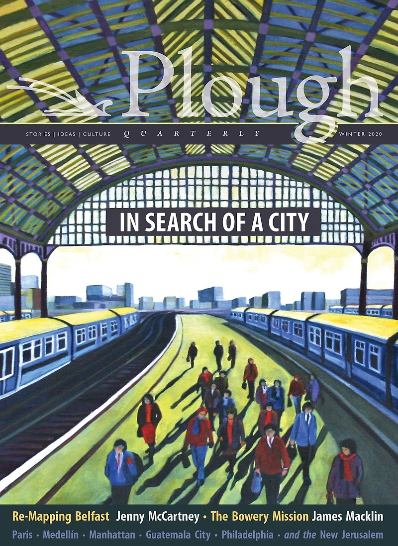 Plough Quarterly No. 23 - In Search of a City