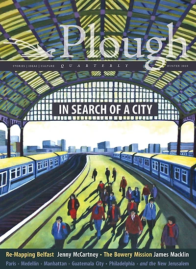 Plough Quarterly No. 23 - In Search of a City