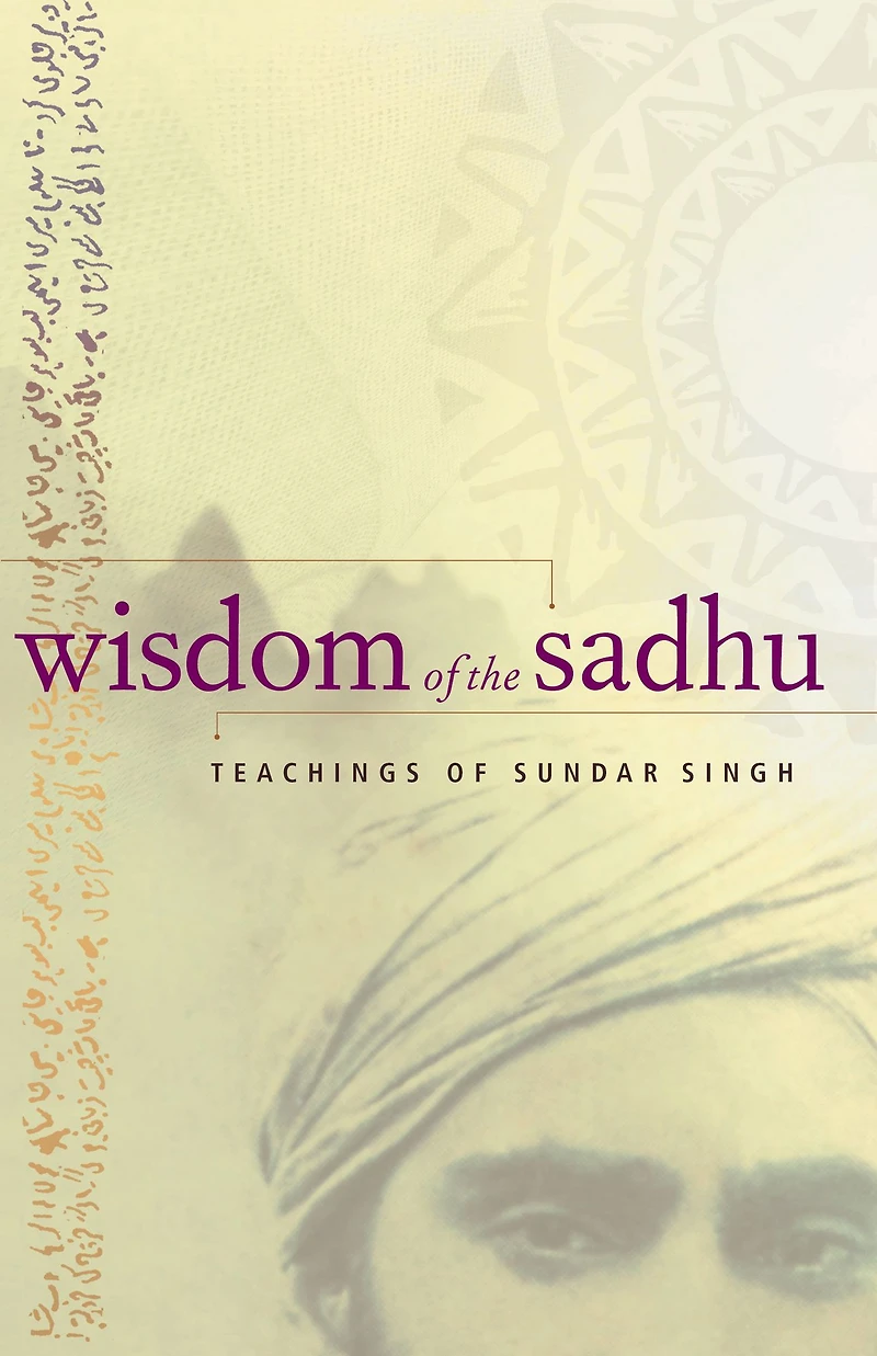 Wisdom of the Sadhu: Teachings Sundar Singh