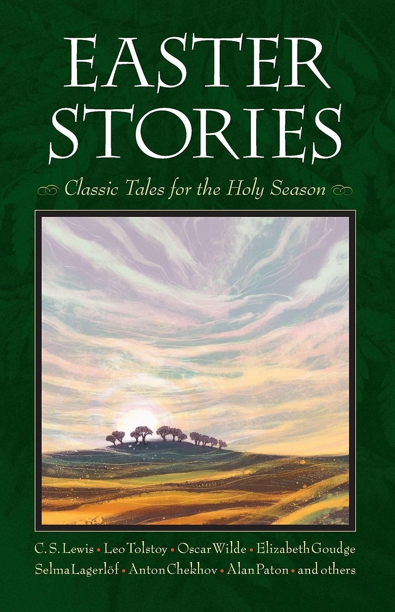 Easter Stories: Classic Tales for the Holy Season
