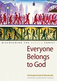 Everyone Belongs to God: Discovering the Hidden Christ