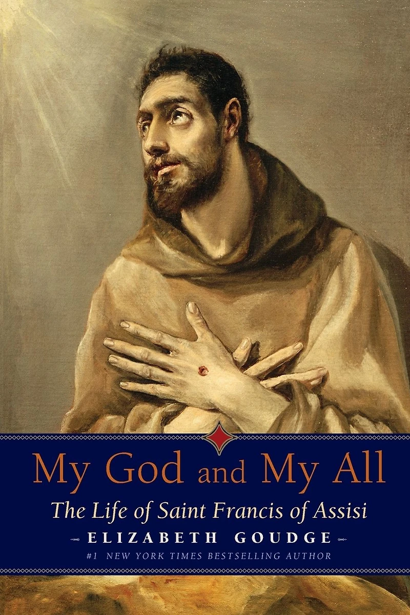 My God and All: The Life of Saint Francis Assisi