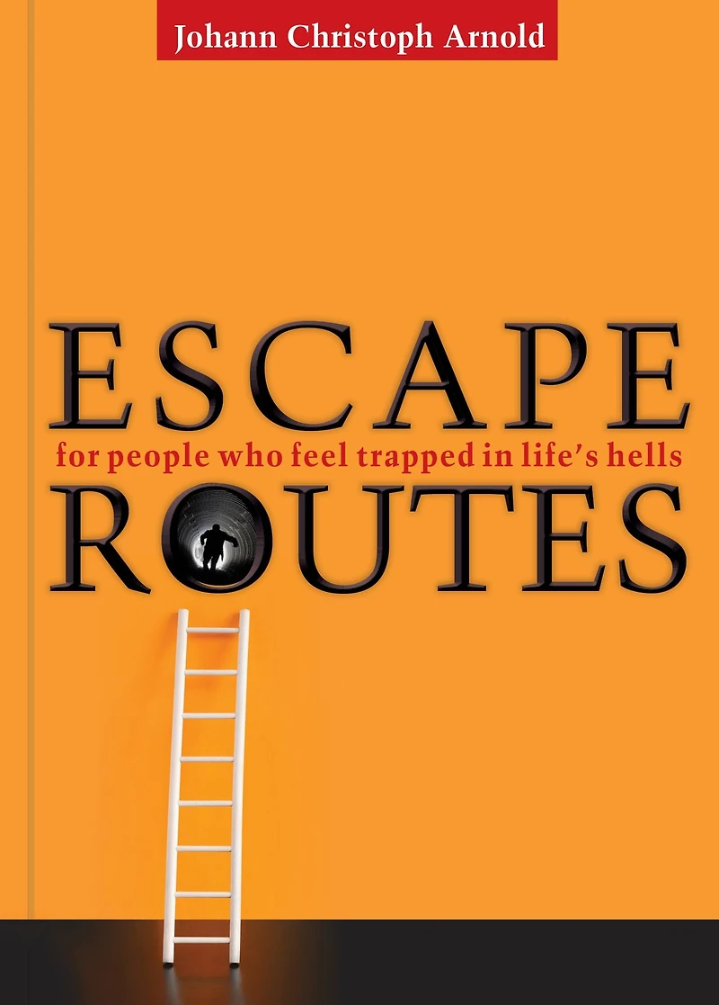 Escape Routes: For People Who Feel Trapped Life's Hells