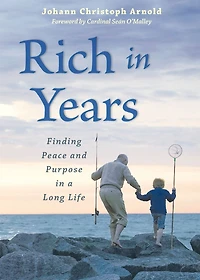 Rich Years: Finding Peace and Purpose a Long Life