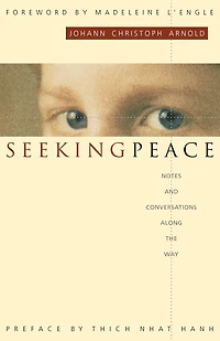 Seeking Peace: Notes and Conversations along the Way