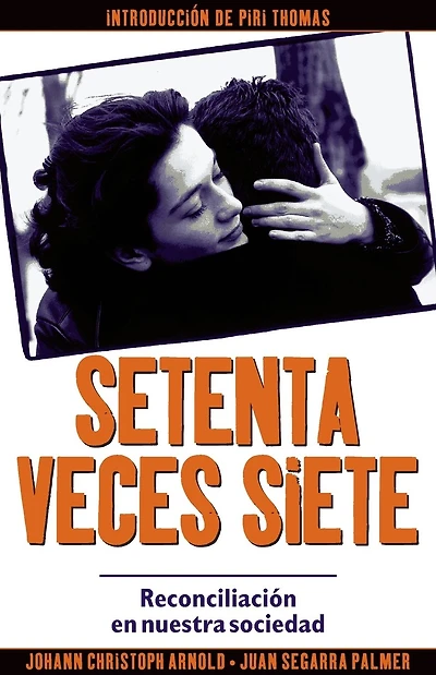 Setenta veces siete: reconciliación?en nuestra?sociedad