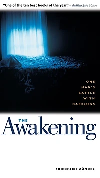 The Awakening: One Man's Battle with Darkness